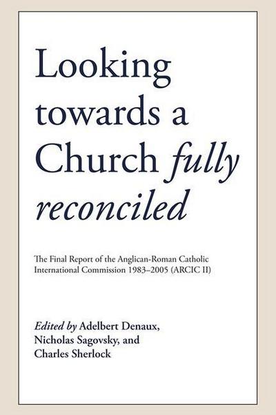 Looking Towards a Church Fully Reconciled