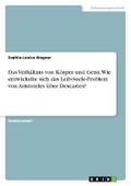 Das Verhältnis von Körper und Geist. Wie entwickel