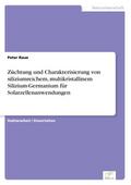 Züchtung und Charakterisierung von siliziumreichem, multikristallinem Silizium-Germanium für Solarzellenanwendungen