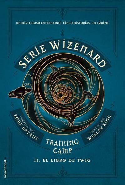El Libro de Twig / The Wizenard Series: Season One: Training Camp Twig