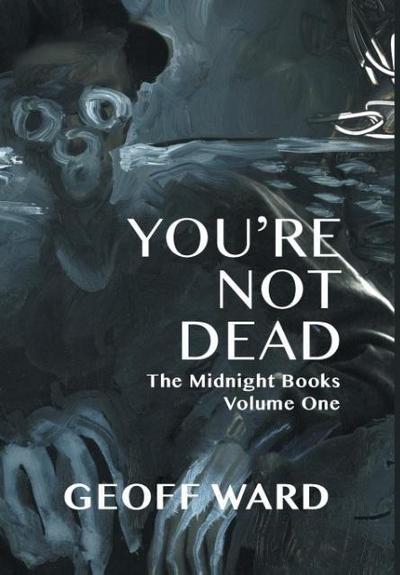 You’re Not Dead