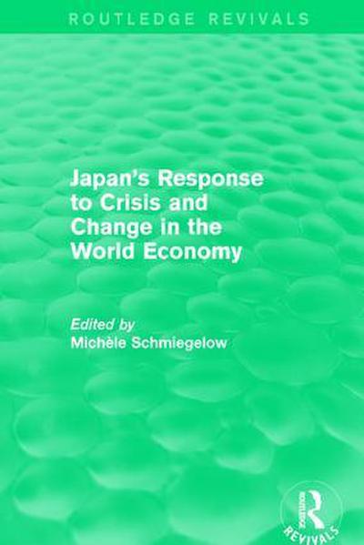 Japan’s Response to Crisis and Change in the World Economy