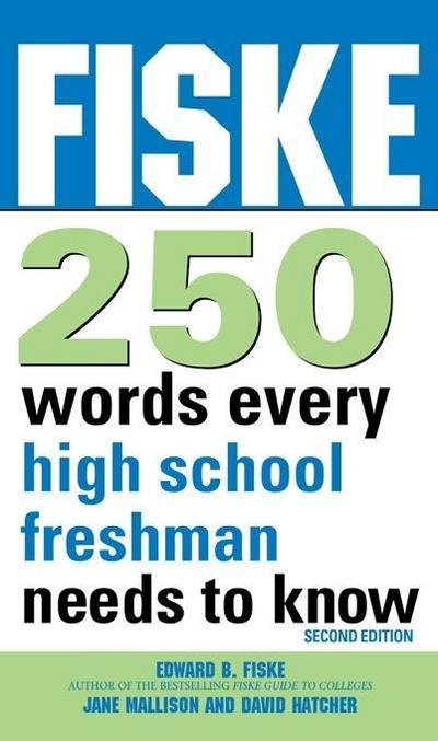 Fiske 250 Words Every High School Freshman Needs to Know