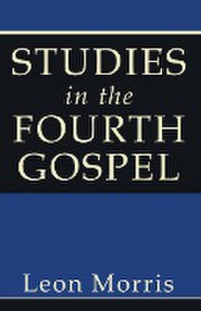 Studies in the Fourth Gospel