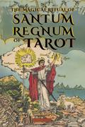 The Magical Ritual of the Sanctum Regnum of Tarot by Eliphas Lévi and William Wynn Westcott