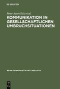 Kommunikation in gesellschaftlichen Umbruchsituationen