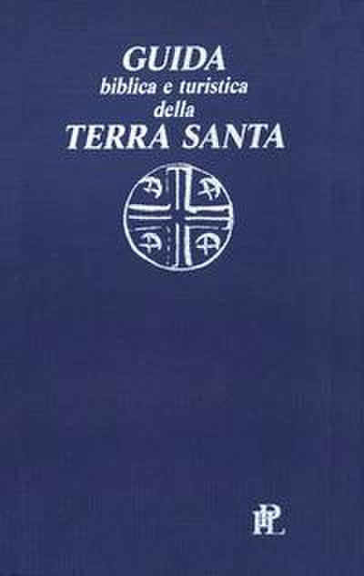 Acquistapace, P: Guida biblica e turistica della Terra Santa