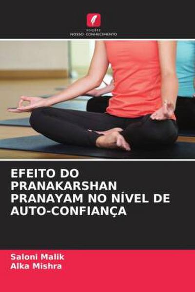 EFEITO DO PRANAKARSHAN PRANAYAM NO NÍVEL DE AUTO-CONFIANÇA
