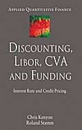 Discounting, LIBOR, CVA and Funding