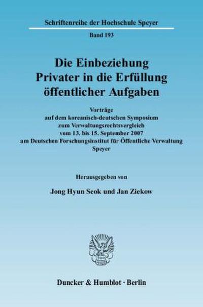 Die Einbeziehung Privater in die Erfüllung öffentlicher Aufgaben.
