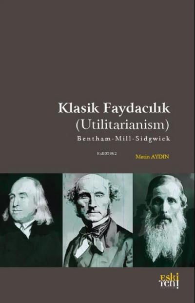 Klasik Faydacilik - Utilitarianism