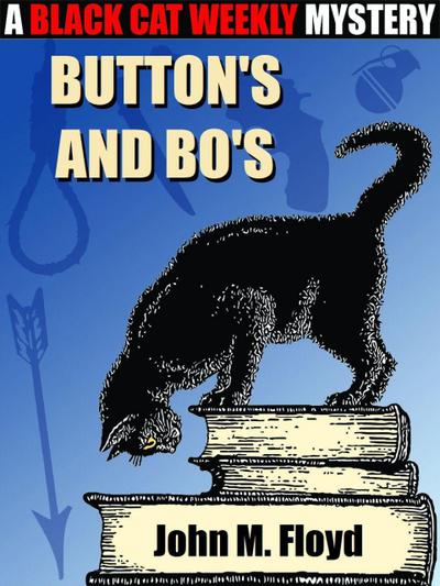 Button’s and Bo’s (A Black Cat Weekly Mystery)
