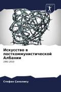 Iskusstwo w postkommunisticheskoj Albanii