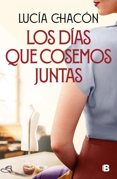 Los Días Que Cosemos Juntas / The Days We Stitch Together