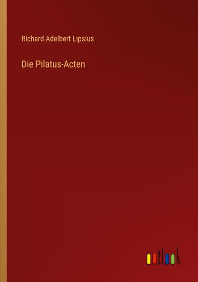 Die Pilatus-Acten