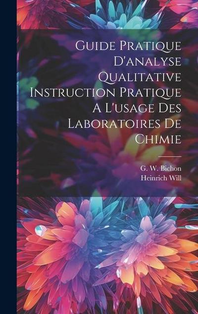 Guide Pratique D’analyse Qualitative Instruction Pratique A L’usage Des Laboratoires De Chimie