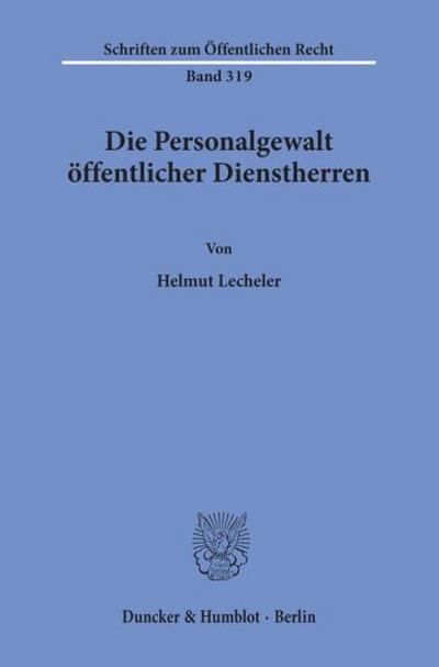 Die Personalgewalt öffentlicher Dienstherren.