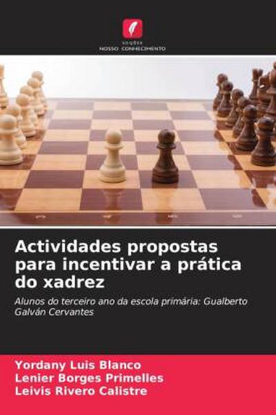 Actividades propostas para incentivar a prática do xadrez