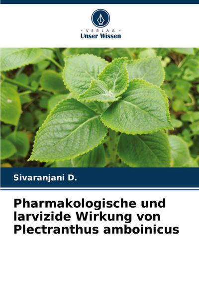Pharmakologische und larvizide Wirkung von Plectranthus amboinicus