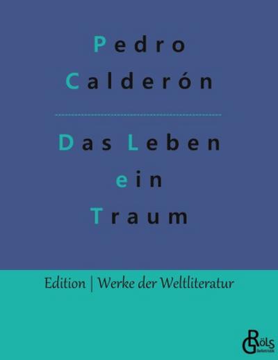 Das Leben ein Traum