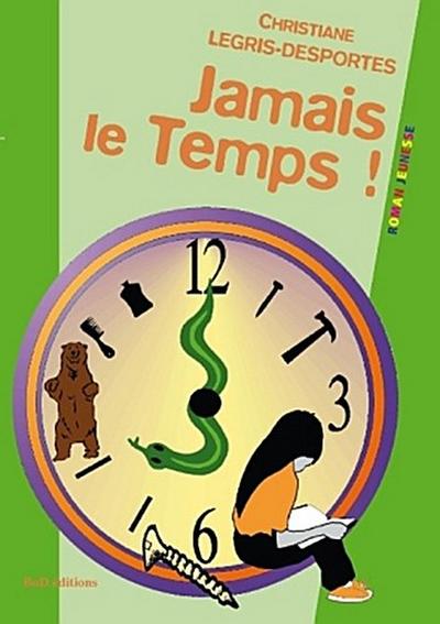 Jamais le temps