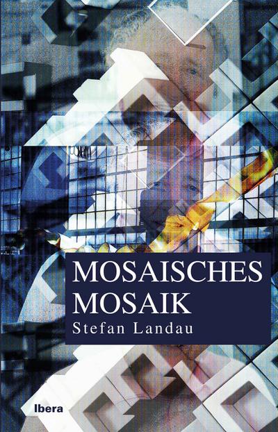 Landau, S: Mosaisches Mosaik