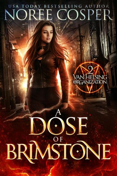 A Dose of Brimstone (Van Helsing Organization, #2)