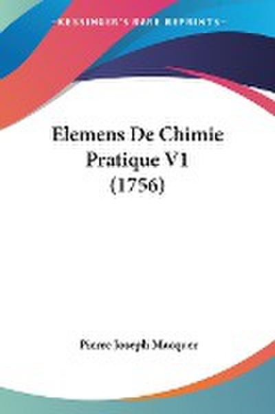 Elemens De Chimie Pratique V1 (1756)