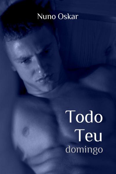 Todo Teu #2: Domingo