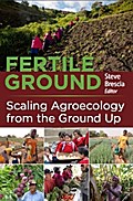 Fertile Ground: Scaling Agroecology from the Ground Up