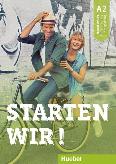 Starten wir! A2: Deutsch als Fremdsprache / Arbeitsbuch