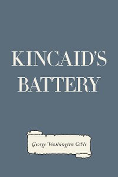 Kincaid’s Battery