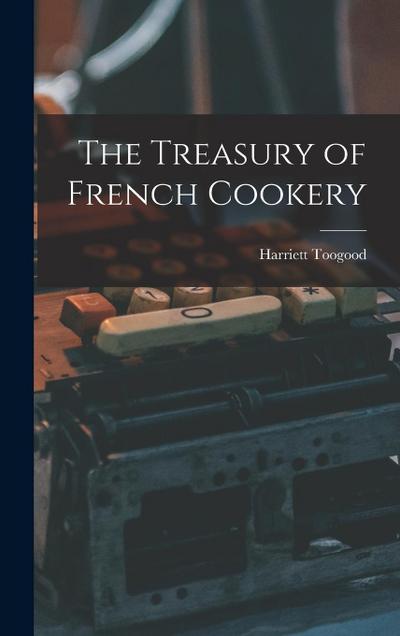 The Treasury of French Cookery