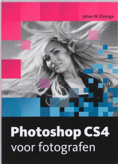 Photoshop CS4 voor fotografen / druk 1 [Taschenbuch] by Elzenga, Johan W.