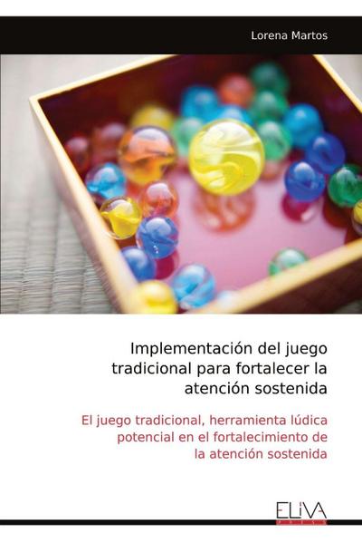 Implementación del juego tradicional para fortalecer la atención sostenida