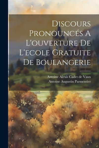 Discours Pronouncés A L’ouverture De L’ecole Gratuite De Boulangerie