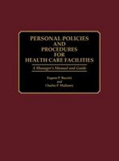 Personnel Policies and Procedures for Health Care Facilities