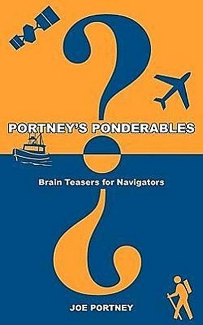 Portney’s Ponderables: Brain Teasers for Navigators