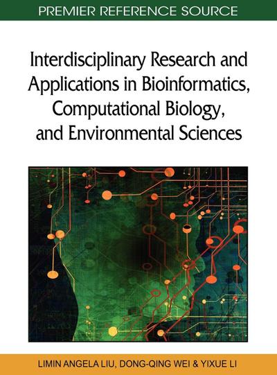 Interdisciplinary Research and Applications in Bioinformatics, Computational Biology, and Environmental Sciences