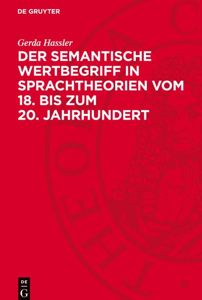 Der semantische Wertbegriff in Sprachtheorien vom 18. bis zum 20. Jahrhundert