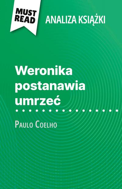 Weronika postanawia umrze¿ ksi¿¿ka Paulo Coelho (Analiza ksi¿¿ki)
