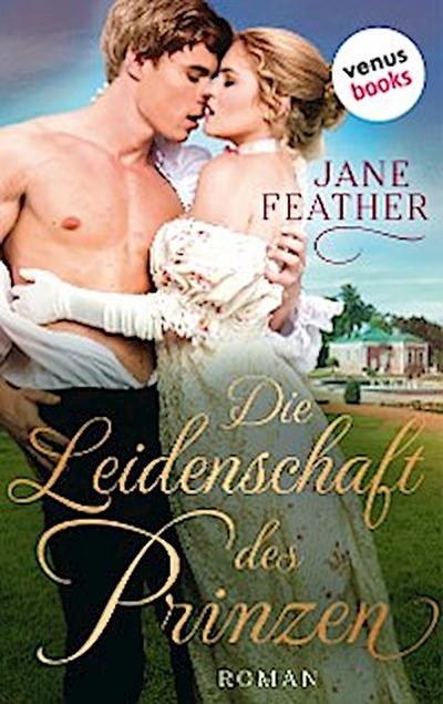 Die Leidenschaft des Prinzen: Die Ladys vom Cavendish Square - Band 2