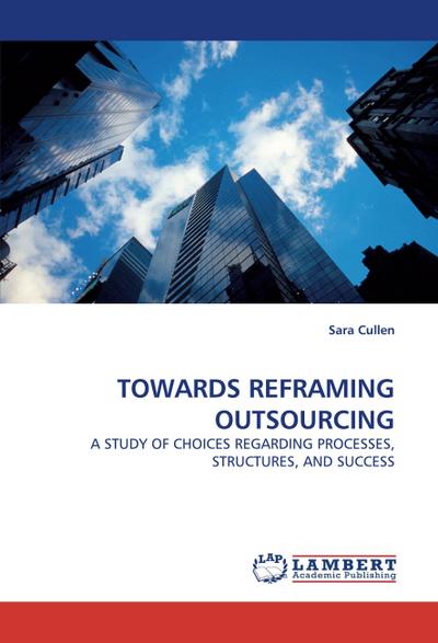 TOWARDS REFRAMING OUTSOURCING