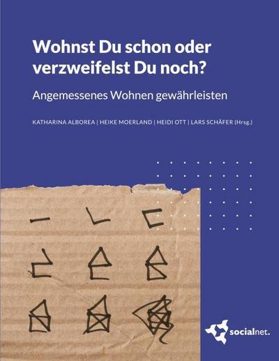 Wohnst Du schon oder verzweifelst Du noch?