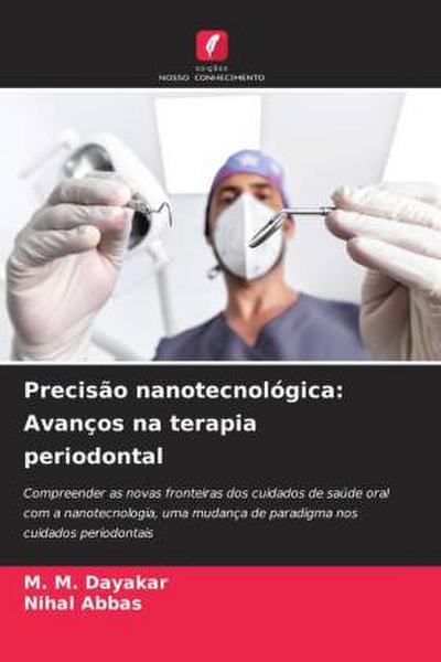 Precisão nanotecnológica: Avanços na terapia periodontal
