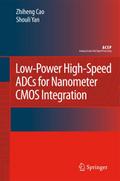 Low-Power High-Speed ADCs for Nanometer CMOS Integ