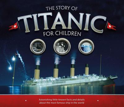 The Story of the Titanic for Children