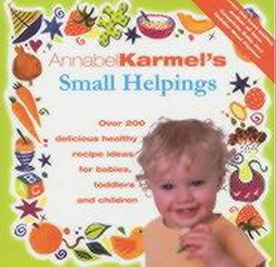 Annabel Karmel’s Small Helpings