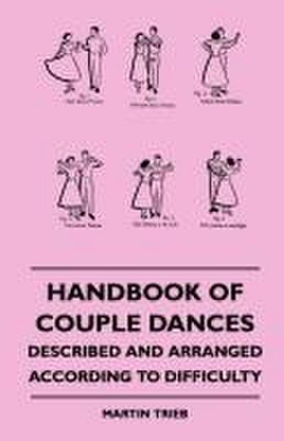 Handbook Of Couple Dances - Described And Arranged According To Difficulty