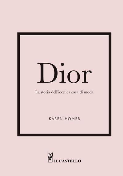 Dior. La storia dell’iconica casa di moda